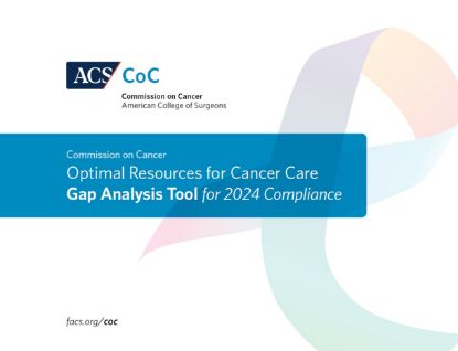 Picture of Commission on Cancer(CoC) Optimal Resources for Cancer Care Gap Analys Tool